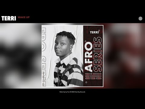 [Lyrics] Terri – “Wake Up”