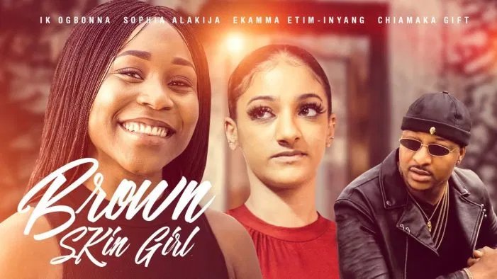 Brown Skin Girl – Nollywood Movie