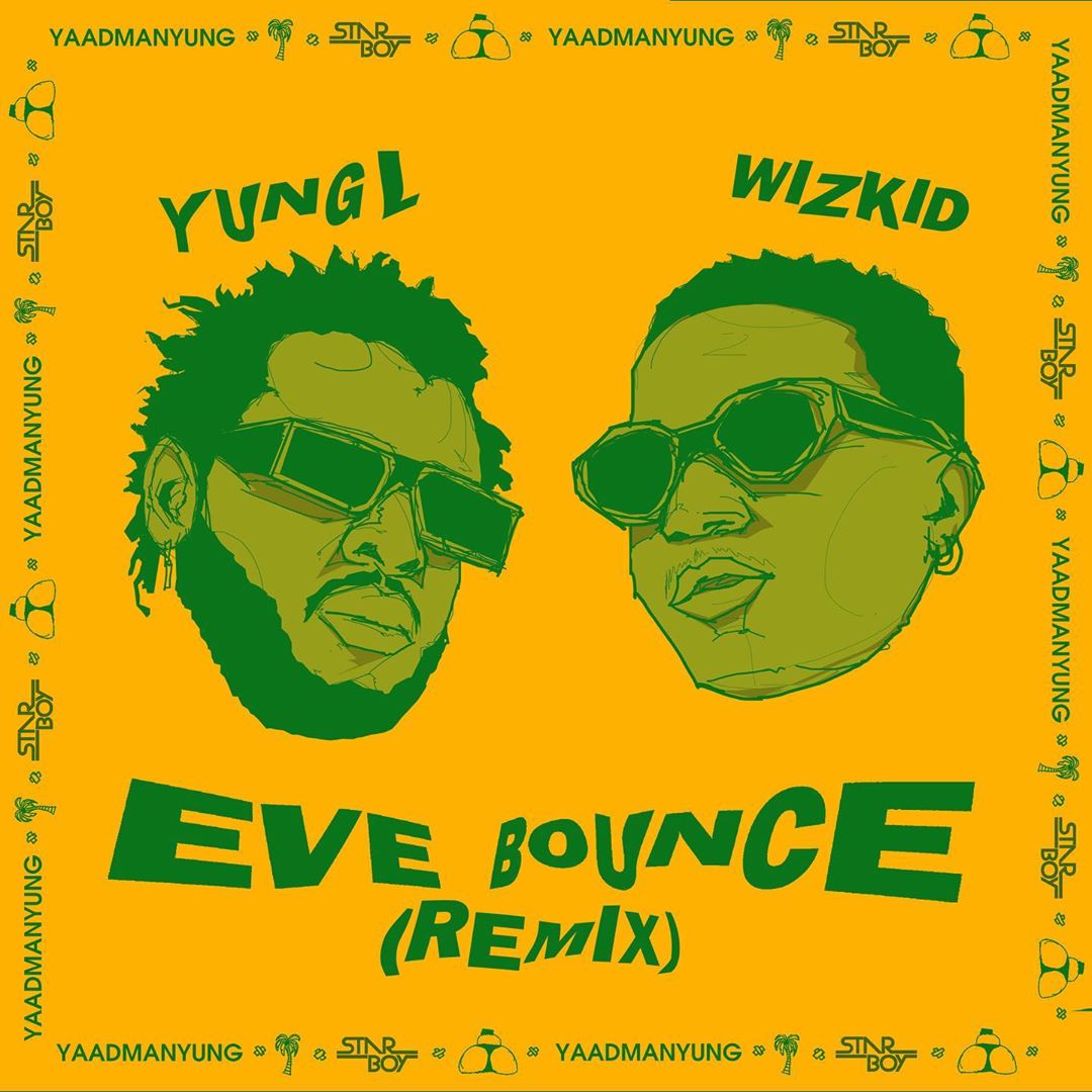 [Music] Yung L – “Eve Bounce” (Remix) ft. Wizkid