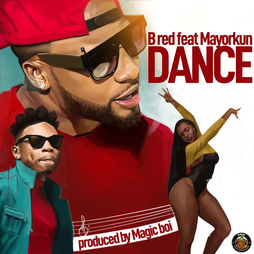 [Music] B-Red – “Dance” ft. Mayorkun