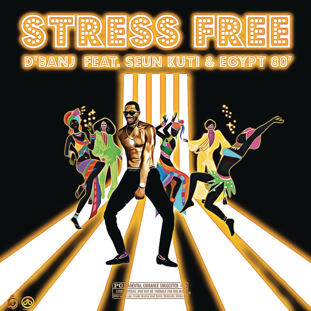 [Music] D’Banj – “Stress Free” ft. Seun Kuti, Egypt 80