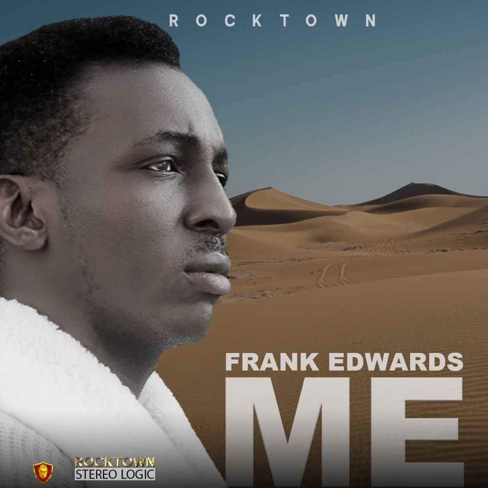 [Music] Frank Edwards – “ME”