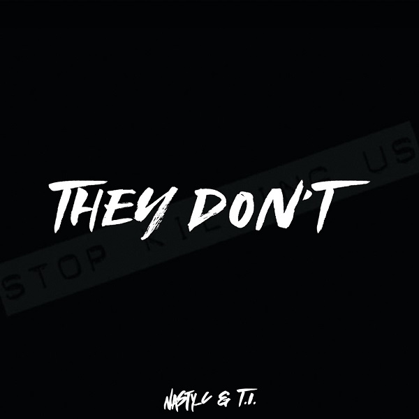 [Lyrics] Nasty C x T.I. – “They Don’t”