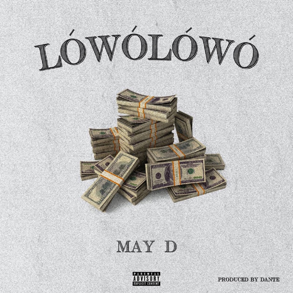 [Music] May D – “Lówó Lówó”