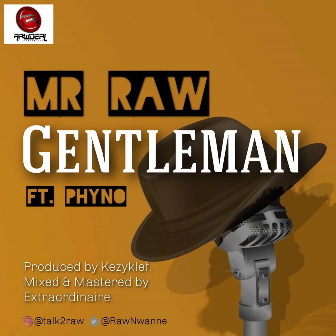 [Music] Mr Raw – “Gentleman” ft. Phyno