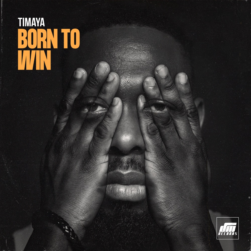 [Music] Timaya – “Born To Win”