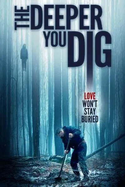 The Deeper You Dig (2019) – Hollywood Movie