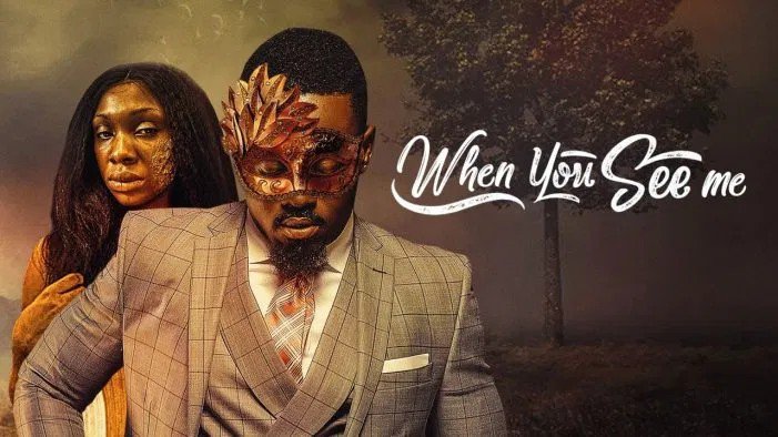 When You See Me – Nollywood Movie