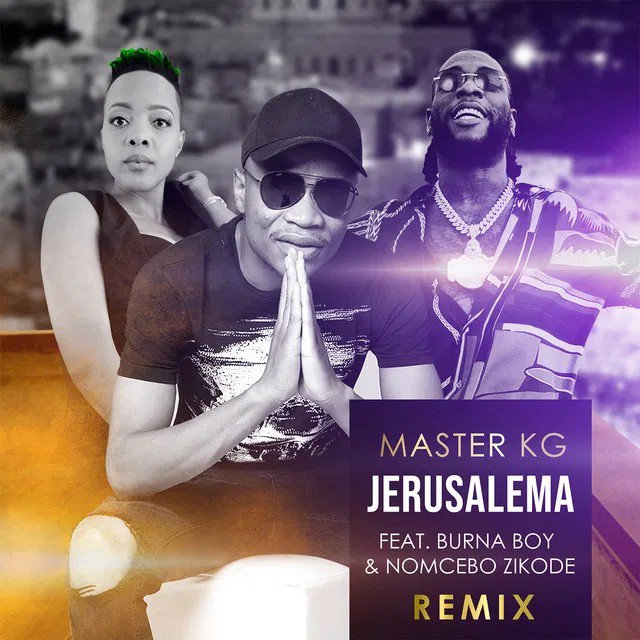 [Music] Master KG Ft. Burna Boy & Nomcebo Zikode – “Jerusalema” (Remix)