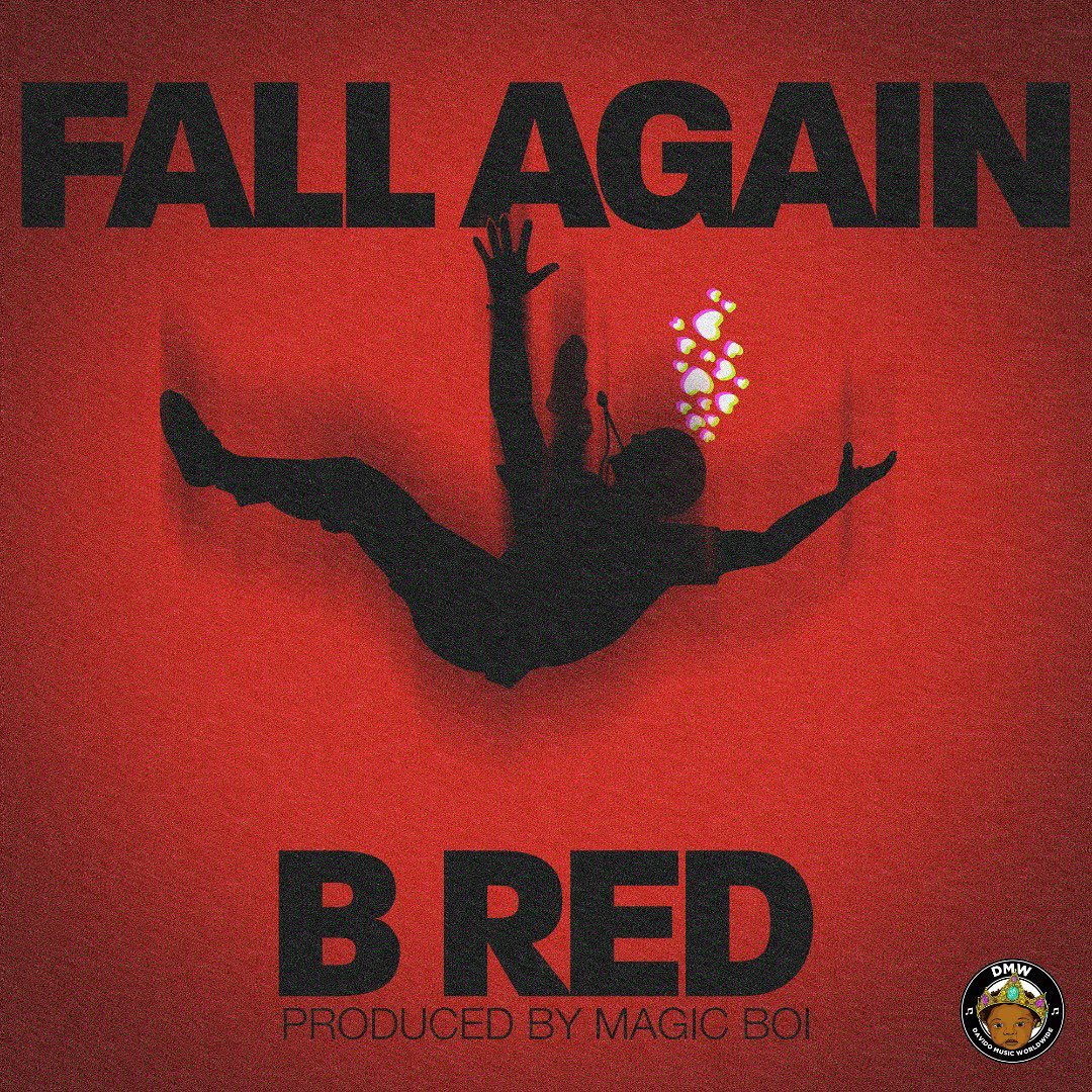 [Music] B-Red – “Fall Again”