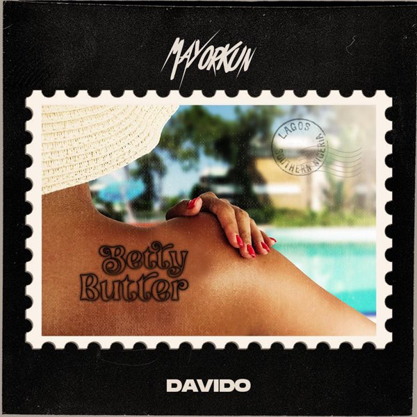 [Lyrics] Mayorkun ft. Davido – “Betty Butter”