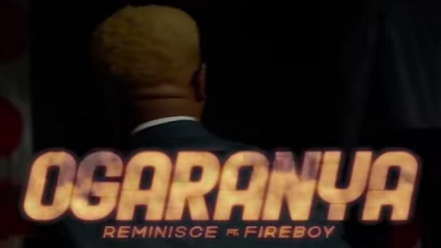 [Video] Reminisce – “Ogaranya” ft. Fireboy DML
