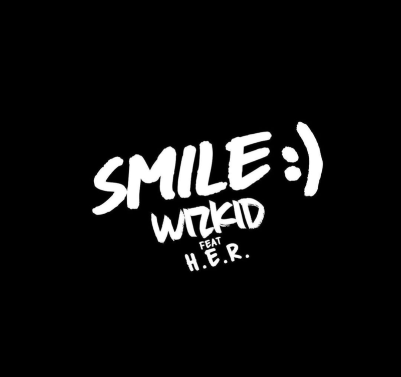 [Lyrics] Wizkid ft. H.E.R. – “Smile”