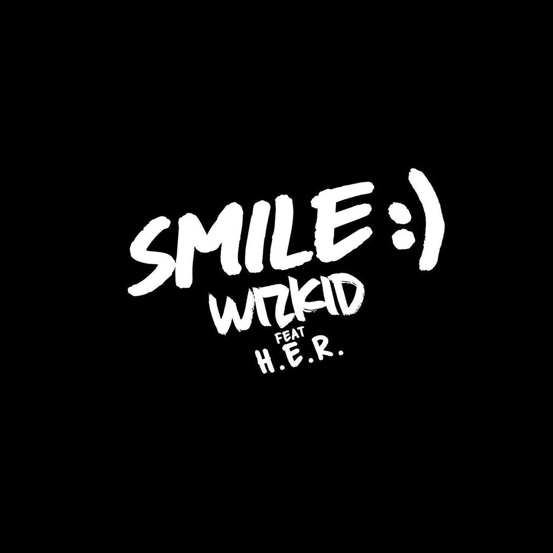 [Music] Wizkid – “Smile” ft. H.E.R.
