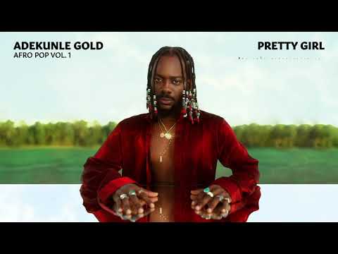 [Lyrics] Adekunle Gold – “Pretty Girl” ft. Patoranking