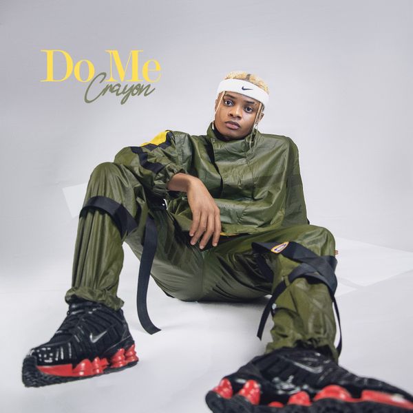 [Music] Crayon – “Do Me”