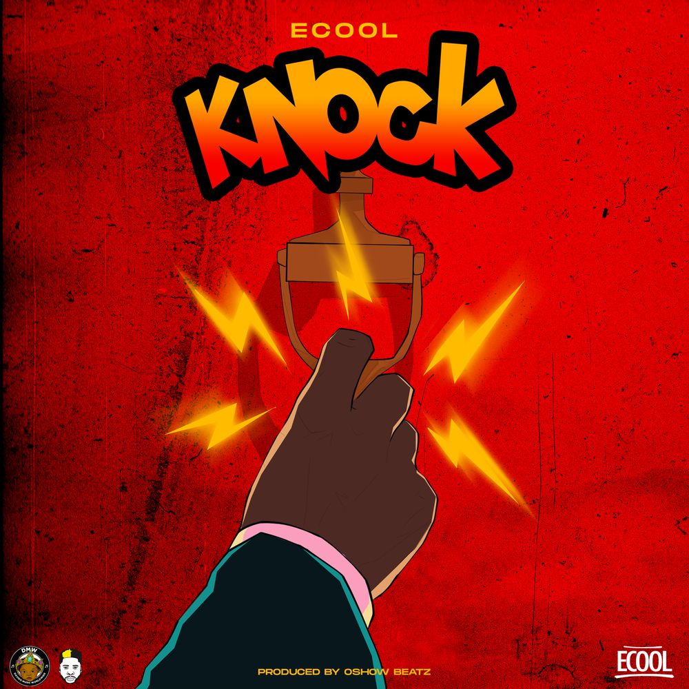 [Music] DJ Ecool – “Knock”