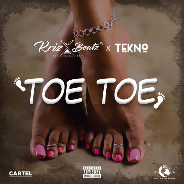 [Music] Krizbeatz – “Toe Toe” ft. Tekno