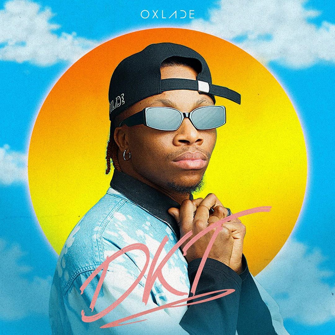 [Music] Oxlade – “DKT” (Dis Kind Thing)