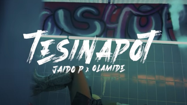 [Video] Jaido P & Olamide – “Tesinapot”