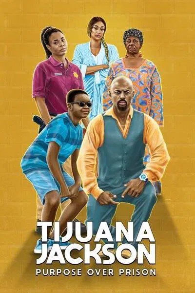Tijuana Jackson: Purpose Over Prison (2020) – Hollywood Movie