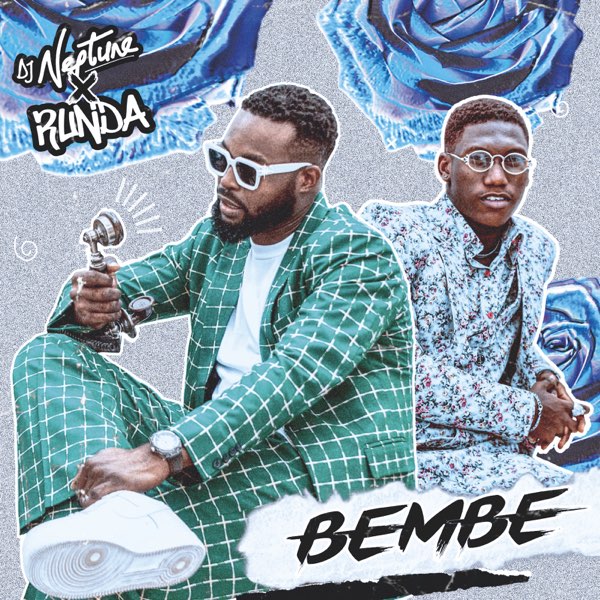 [Music] DJ Neptune – “Bembe” ft. Runda
