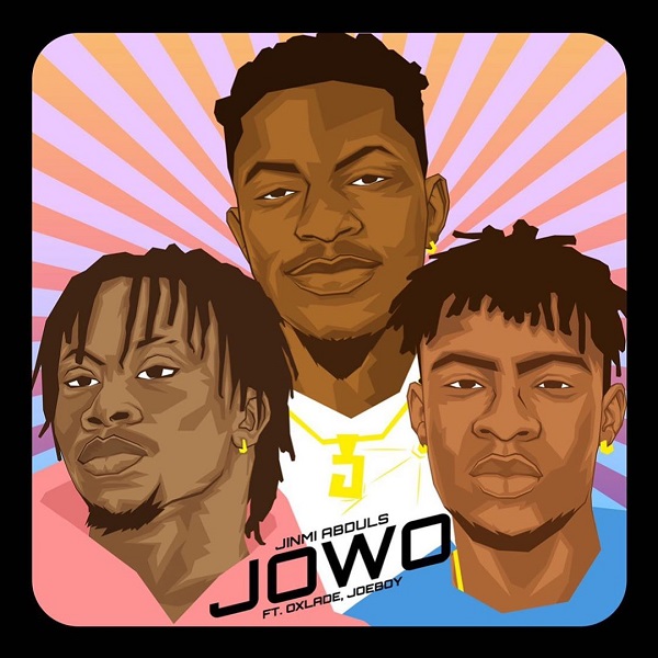 [Music] Jinmi Abduls – “Jowo” ft. Oxlade, Joeboy
