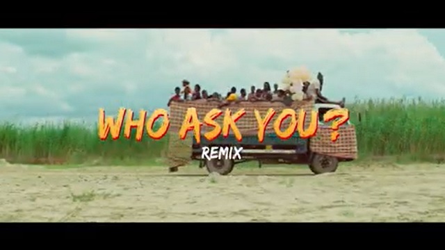 [Video] Oga Network – “Who Ask You” (Remix) ft. Harrysong