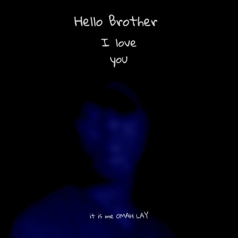 [Lyrics] Omah Lay – “Hello Brother”