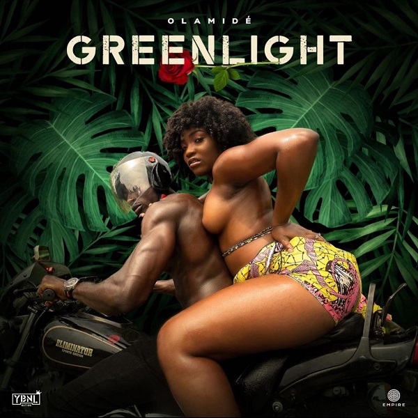 [Music] Olamide – “Greenlight”