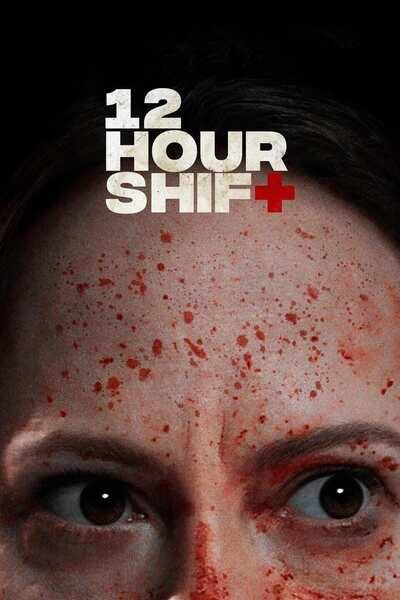 12 Hour Shift (2020) – Hollywood Movie