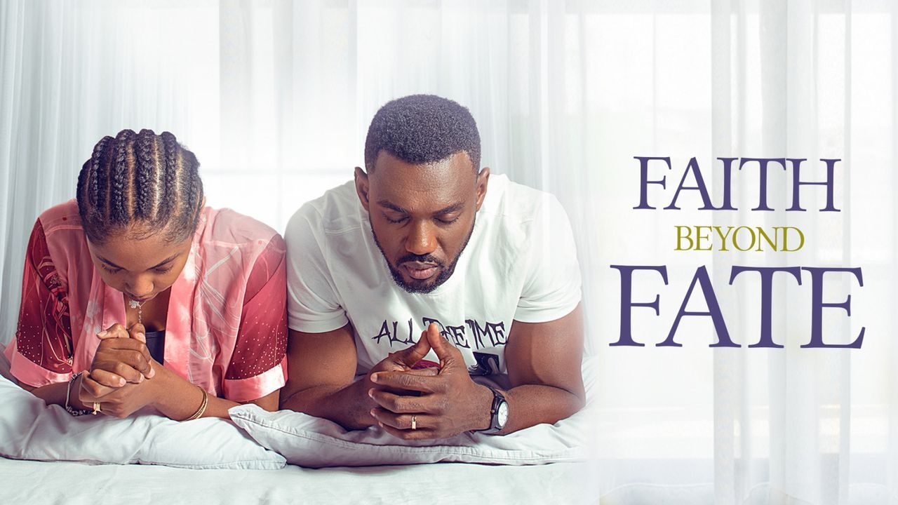 Faith Beyond Fate – Nollywood Movie