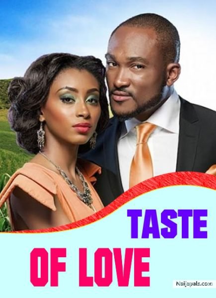 Taste Of Love – Nollywood Movie