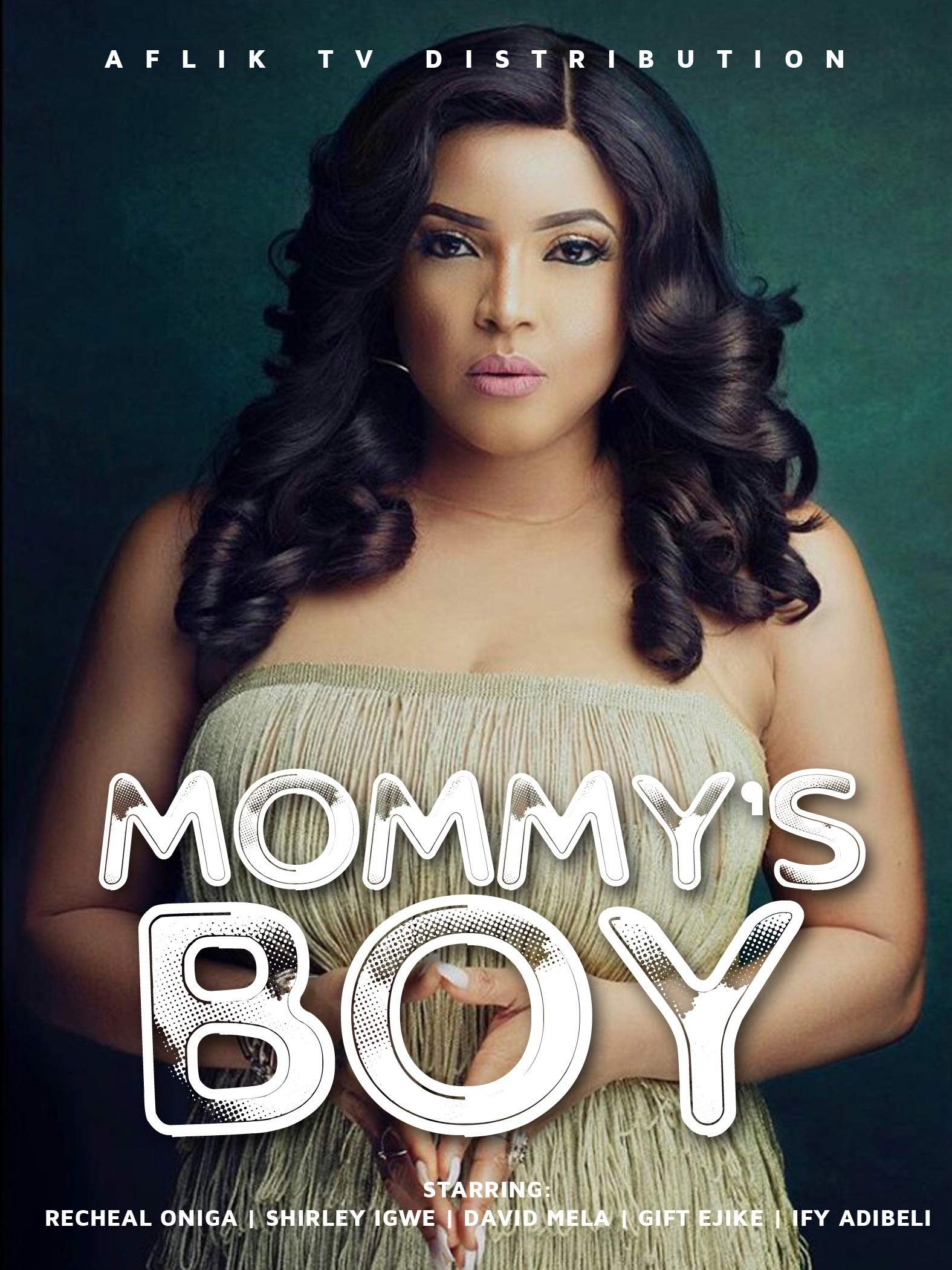 Mommy’s Boy – Nollywood Movie