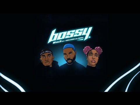[Lyrics] WurlD – “Bossy” ft. Kida Kudz, Cuppy