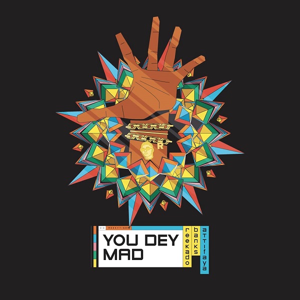[Music] Reekado Banks – “You Dey Mad” ft. AttiFaya