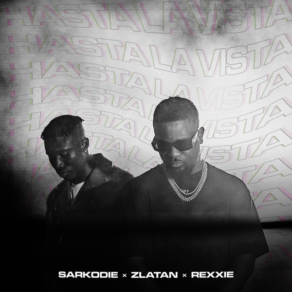 [Music] Sarkodie – “Hasta La Vista” ft. Zlatan, Rexxie