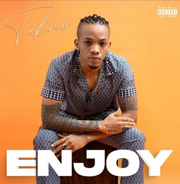 [Music] Tekno – “Enjoy”