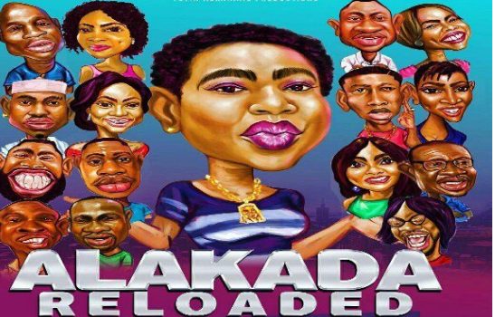 Alakada Reloaded – Nollywood Movie