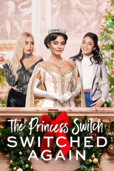 The Princess Switch: Switched Again (2020) – Hollywood Movie