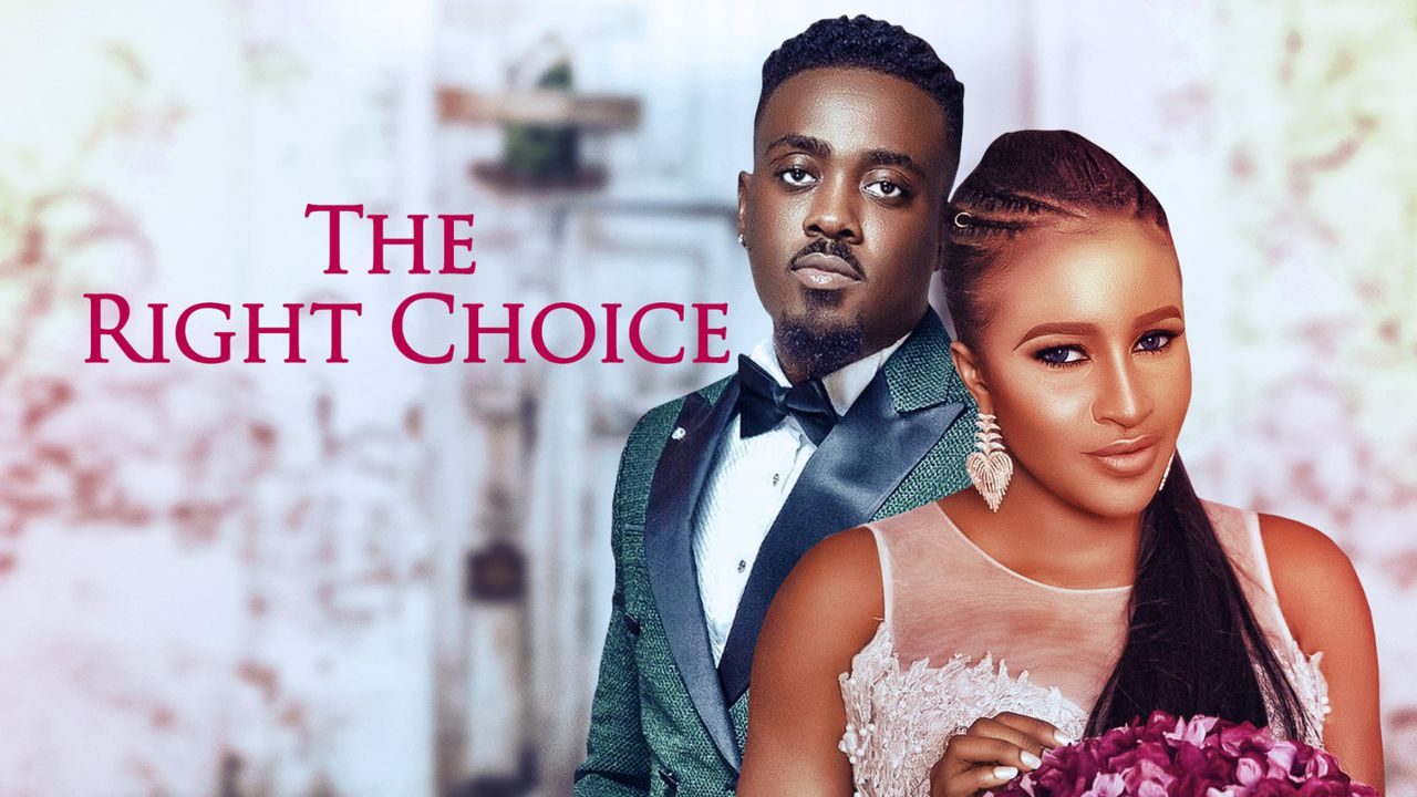 The Right Choice – Nollywood Movie