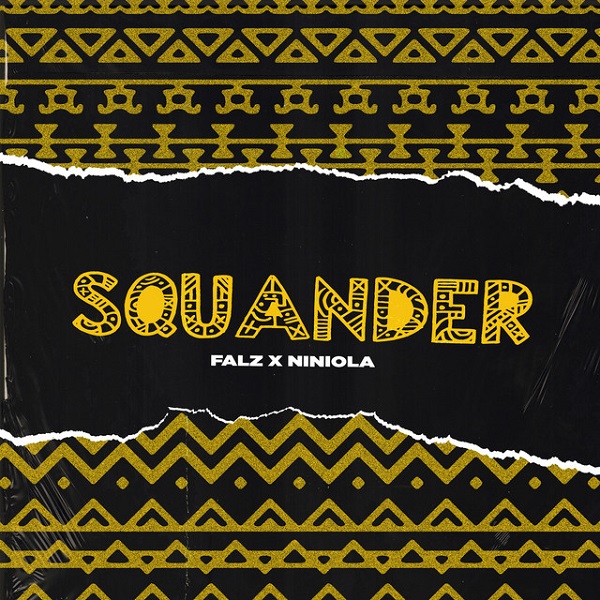 [Music] Falz – “Squander” ft. Niniola
