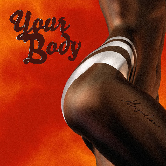 [Music] Mayorkun – “Your Body”