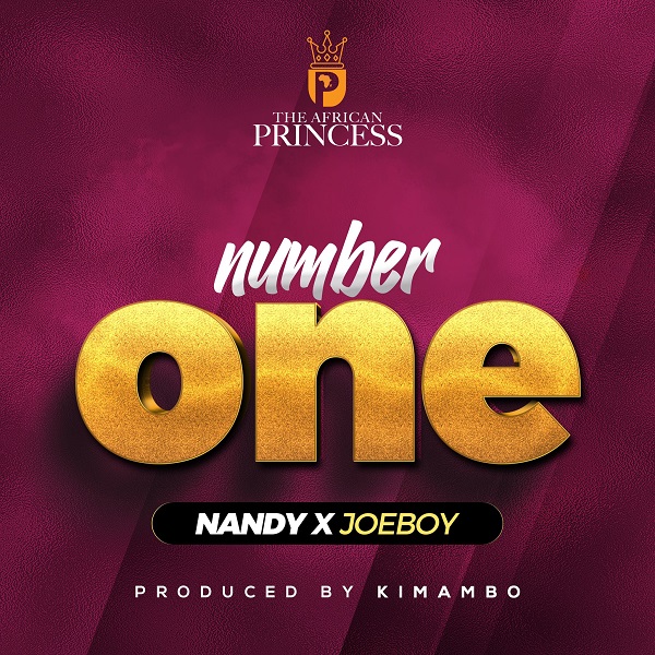 [Music] Nandy – “Number One” ft. Joeboy