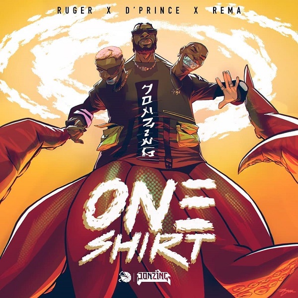 [Music] Ruger – “One Shirt” ft. D’Prince, Rema