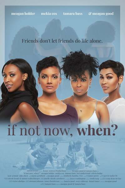 If Not Now, When? (2020) – Hollywood Movie