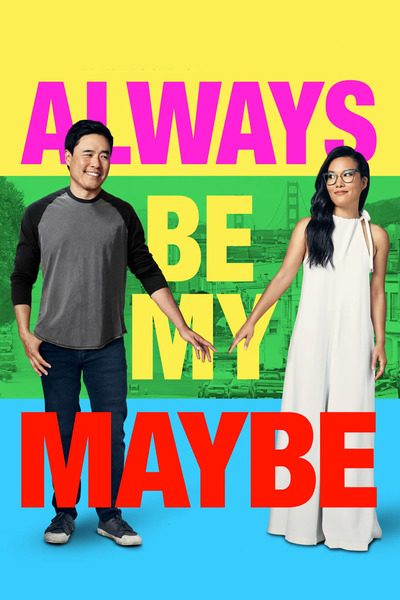 Always Be My Maybe (2019) – Hollywood Movie