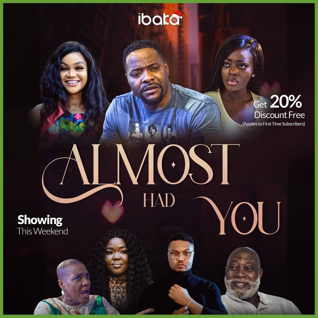 Almost Had You – Nollywood Movie