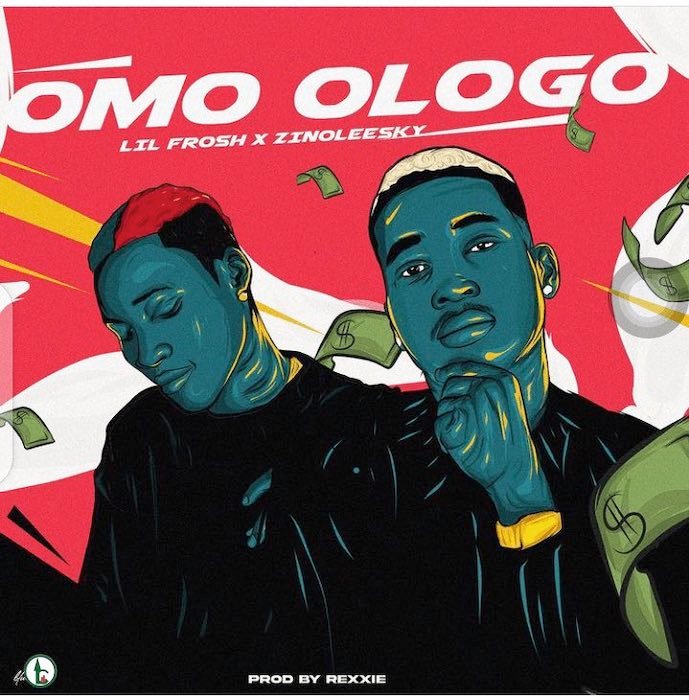 [Music] Lil Frosh – “Omo Olomo” ft. Zinoleesky