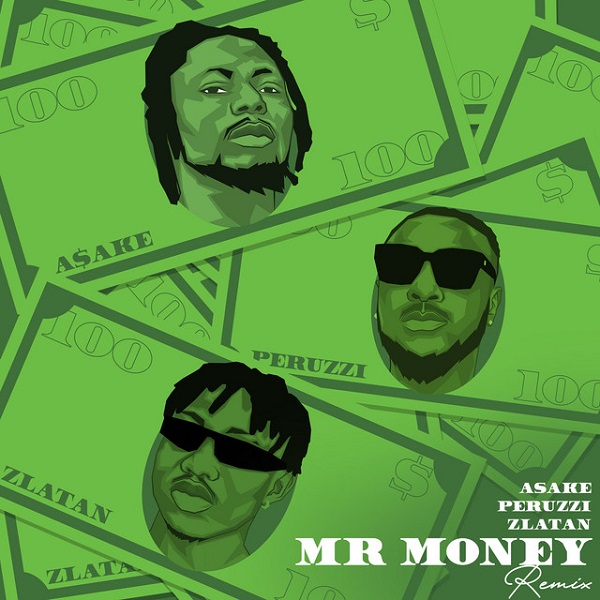 [Music] Asake – “Mr Money” (Remix) ft. Zlatan, Peruzzi